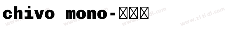 chivo mono字体转换